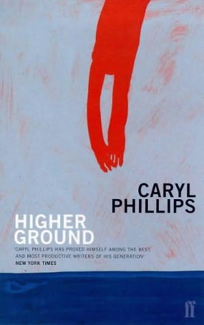 higher ground caryl phillips higher ground caryl phillips